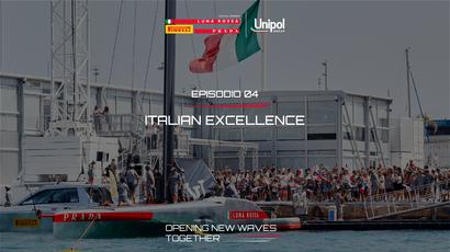 EP.4 ITALIAN EXCELLENCE | Opening New Waves Together - Unipol e Luna Rossa Prada Pirelli